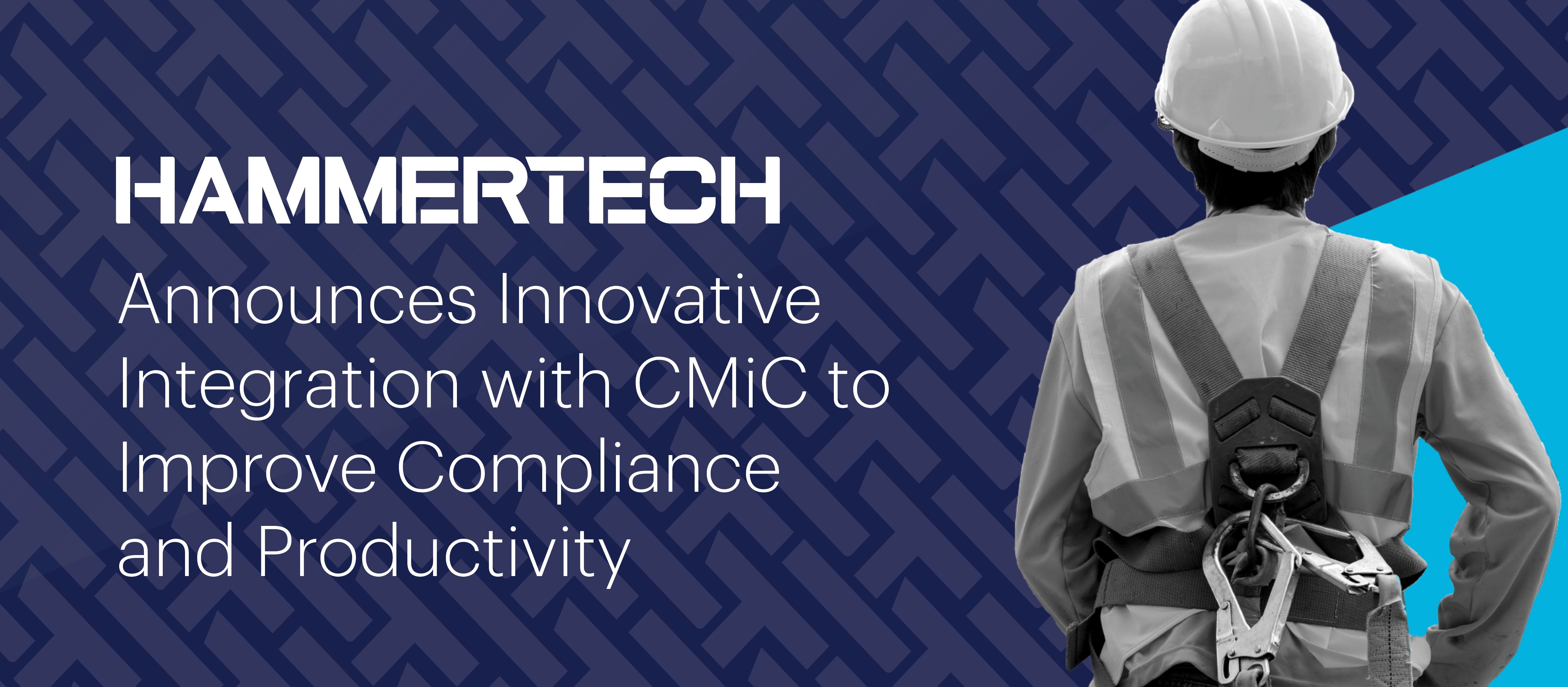 HammerTech Announces Innovative Integration with CMiC to Improve Compliance and Productivity